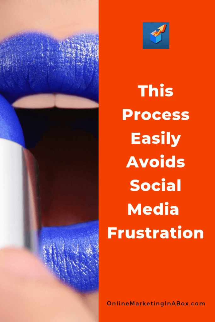 This Process Easily Avoids Social Media Frustration