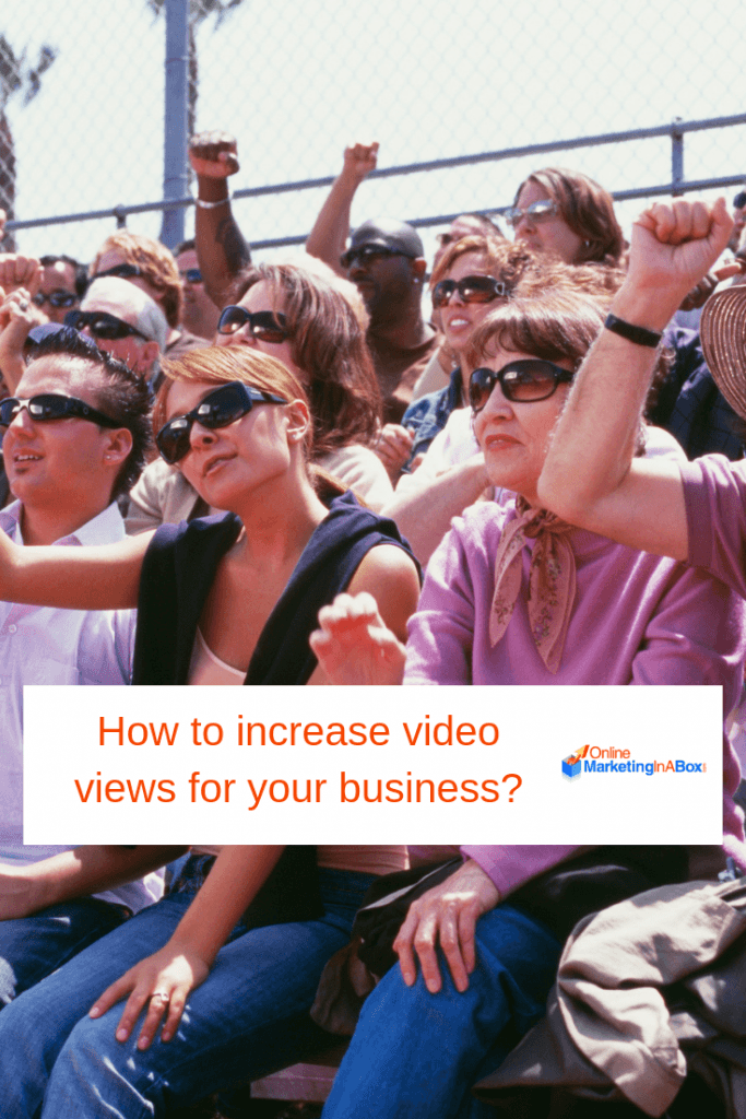 How to increase video views for your business