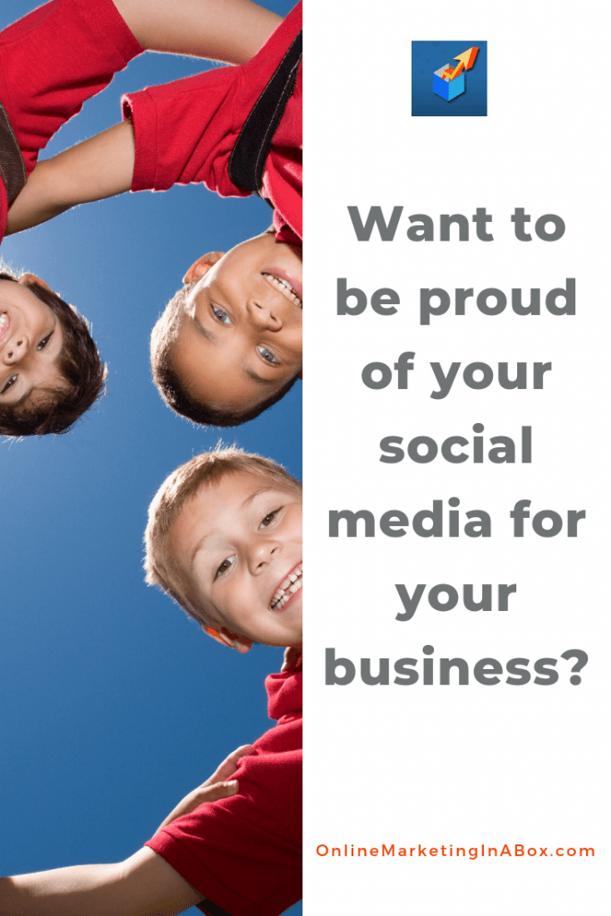 Want to be proud of your social media for your business 